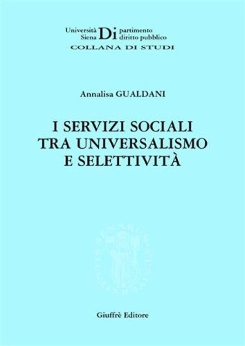 I servizi sociali tra universalismo e selettivit&agrave;