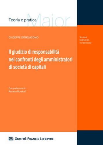 Il giudizio di responsabilit&agrave; nei confronti degli amministratori di societ&agrave; di capitali