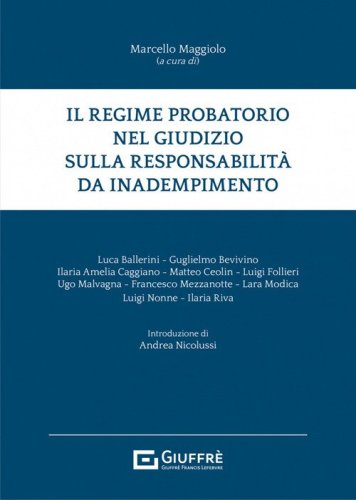 Il regime probatorio nel giudizio sulla responsabilit&agrave; da inadempimento