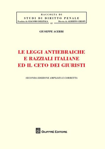 Le leggi antiebraiche e razziali italiane ed il ceto dei giuristi