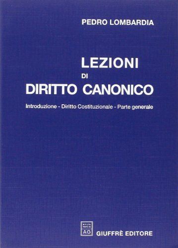 Lezioni di diritto canonico - Introduzione&shy;Diritto costituzionale&shy;Parte generale