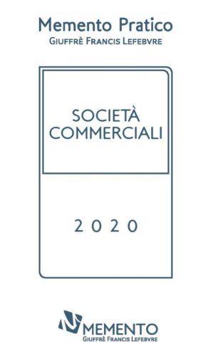 Memento Pratico Societ&agrave; commerciali 2020