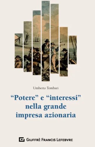 &laquo;Potere&raquo; e &laquo;interessi&raquo; nella grande impresa azionaria