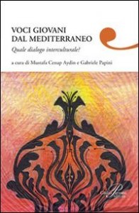 Voci Giovani Dal Mediterraneo. Quale Dialogo