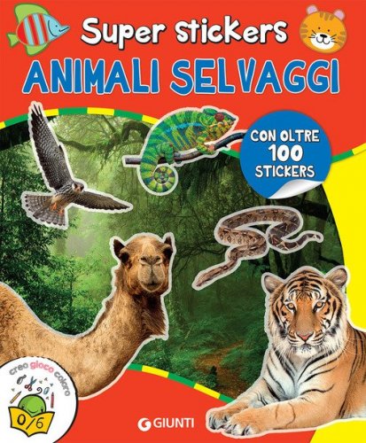 Animali selvaggi. Super stickers