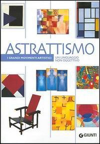 Astrattismo. Un linguaggio non oggettivo