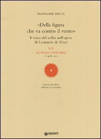 Della figura che va contro il vento. XLV lettura vinciana