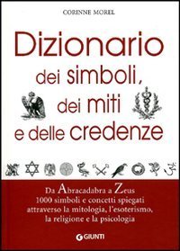 Dizionario dei simboli, dei miti e delle credenze