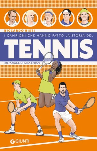 I campioni che hanno fatto la storia del tennis