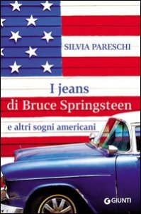 I jeans di Bruce Springsteen e altri sogni americani