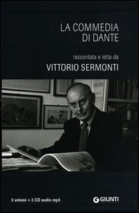 La Commedia di Dante raccontata e letta da Vittorio Sermonti letto da Vittorio Sermonti