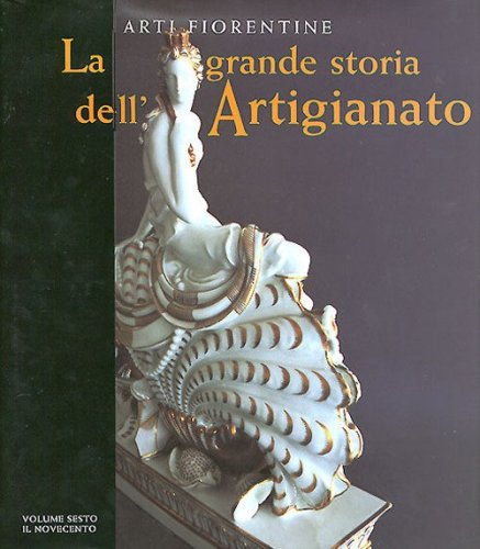 La grande storia dell'artigianato. Arti fiorentine