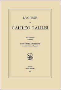 Le opere di Galileo Galilei. Appendice