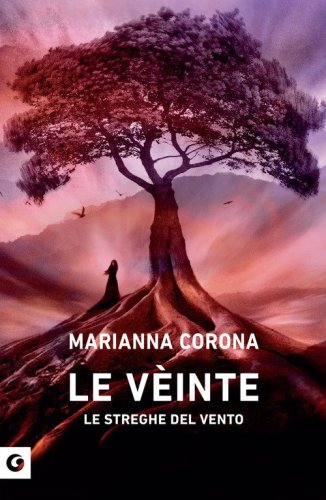 Le v&egrave;inte. Le streghe del vento
