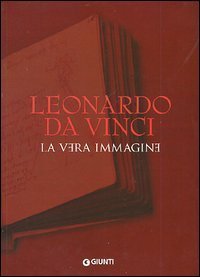 Leonardo da Vinci - La vera immagine