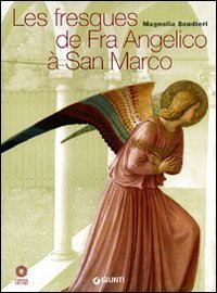 Les fresques de Fra Angelico &agrave; San Marco