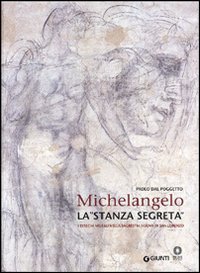 Michelangelo. La &laquo;stanza segreta&raquo;. I disegni murali nella Sagrestia Nuova di San Lorenzo