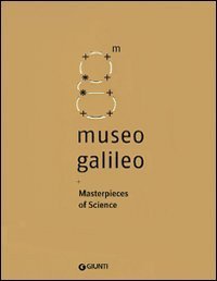 Museo Galileo. Masterpieces of science