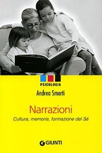 Narrazioni. Cultura, memorie, formazione del s&eacute;