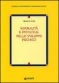 Normalit&agrave; e patologia nello sviluppo psichico