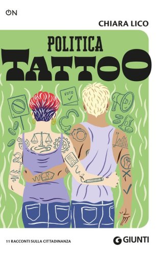 Politica tattoo. 11 racconti sulla cittadinanza