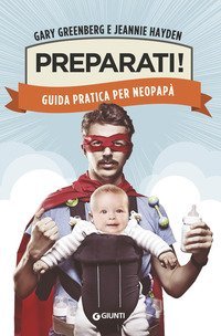Preparati! Guida pratica per neopap&agrave;