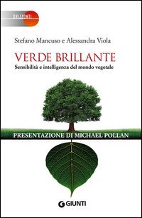 Verde brillante. Sensibilit&agrave; e intelligenza del mondo vegetale