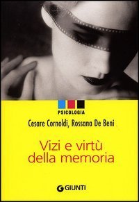 Vizi e virt&ugrave; della memoria