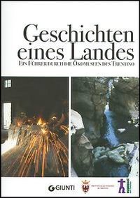 Voci del territorio. Guida agli Ecomusei del Trentino. Ediz. tedesca