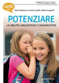 Capire come potenziare le abilit&agrave; linguistiche e comunicative