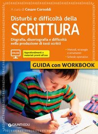 Disturbi e difficolt&agrave; della scrittura. Guida con Workbook