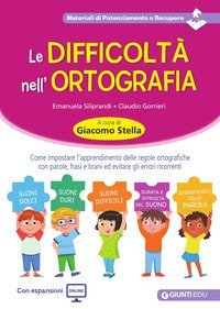 Le difficolt&agrave; nell'ortografia. Come impostare l'apprendimento delle regole ortografiche con parole, frasi e brani ed evitare gli errori ricorrenti