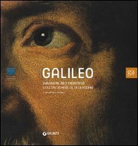 Galileo - Immagini dell'universo dall'antichit&agrave; al telescopio