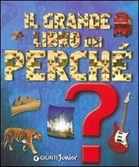 Il grande libro dei perch&eacute;