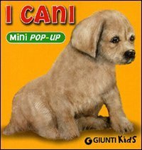 I cani. Libro pop-up