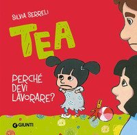Perch&eacute; devi lavorare? Tea