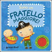 Sono un fratello maggiore!