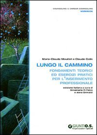 Lungo il cammino - Fondamenti teorici ed esercizi pratici per l'inserimento professionale