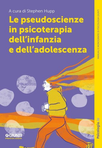 Le pseudoscienze in psicoterapia dell'infanzia e dell'adolescenza
