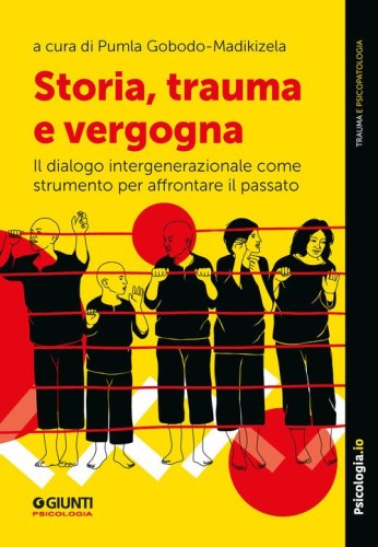 Storia, trauma e vergogna. Il dialogo intergenerazionale come strumento per affrontare il passato