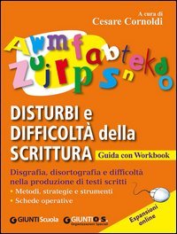 Disturbi e difficolt&agrave; della scrittura. Guida con Workbook