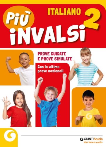 Pi&ugrave; INVALSI. Italiano. Per la Scuola elementare