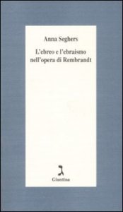 L'ebreo e l'ebraismo nell'opera di Rembrandt