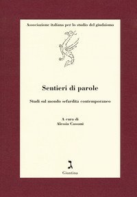 Sentieri di parole. Studi sul mondo sefardita contemporaneo
