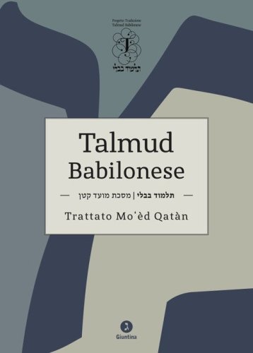 Talmud Babilonese Trattato Mo'&egrave;d Qat&agrave;n