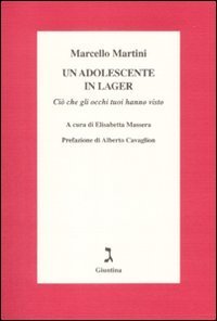 Un adolescente in lager. Ci&ograve; che gli occhi tuoi hanno visto
