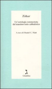 Z&ograve;har. Un'antologia commentata del massimo testo cabbalistico