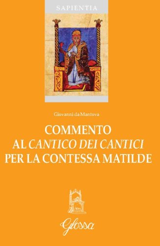 Commento al &laquo;Cantico dei Cantici&raquo; per la contessa Matilde