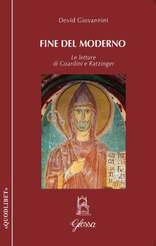 Fine del moderno. Le letture di Guardini e Ratzinger