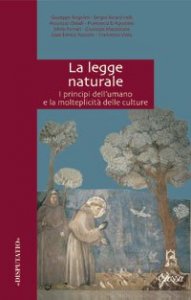 La legge naturale. I principi dell'umano e la molteplicit&agrave; delle culture